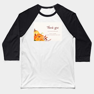 Thank You For Your Purchase Card (Thanksgiving Day) - 02 Baseball T-Shirt